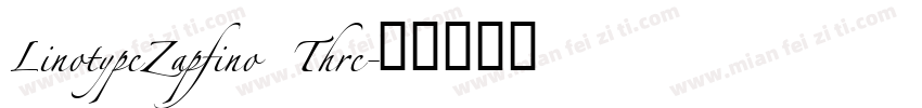 LinotypeZapfino Thre字体转换